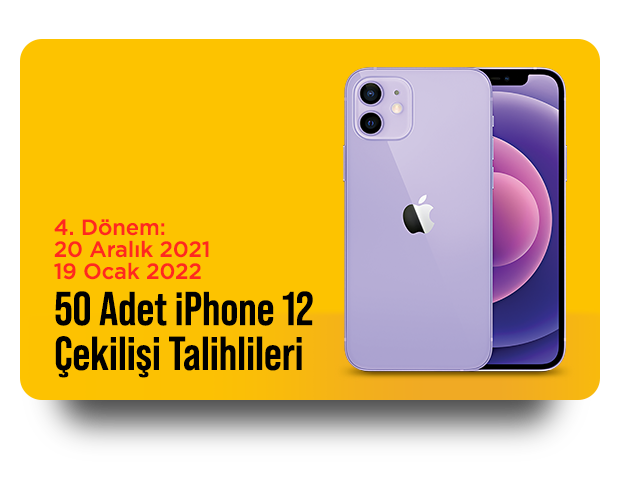 20 Aralık 2021 - 19 Ocak 2022 50 adet Apple iPhone 12 64 GB Cep Telefonu Talihlileri